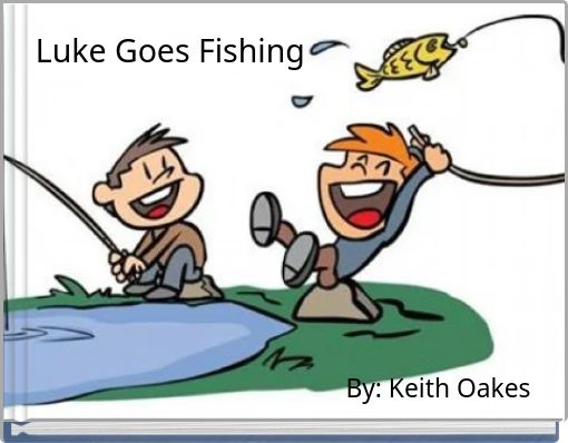 Luke Goes Fishing