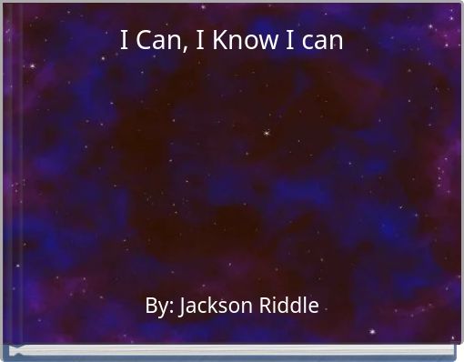 I Can, I Know I can