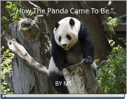 "How The Panda Came To Be "