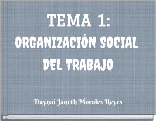 TEMA 1: ORGANIZACIÓN SOCIAL DEL TRABAJO