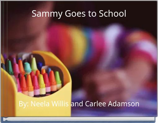 Sammy Goes to School