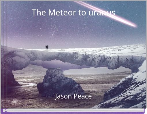 The Meteor to uranus