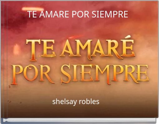 TE AMARE POR SIEMPRE