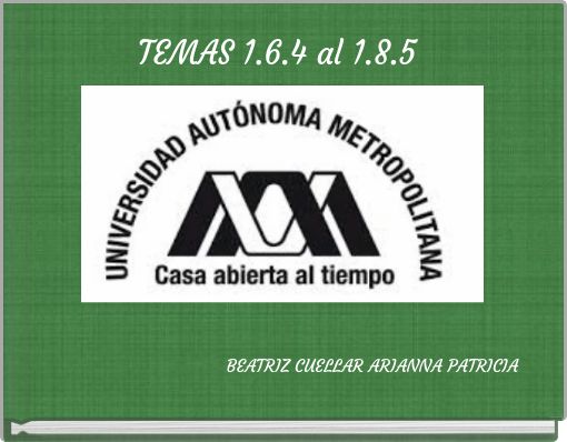 TEMAS 1.6.4 al 1.8.5