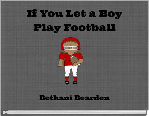 If You Let a Boy Play Football