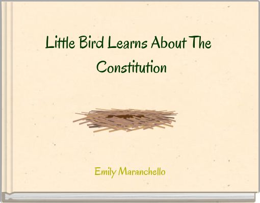 Little Bird Learns About The Constitution