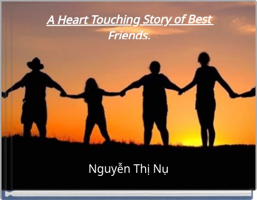 Front cover of 'A Heart Touching Story of Best Friends.' 