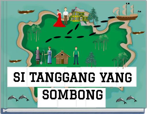 SI TANGGANG YANG SOMBONG