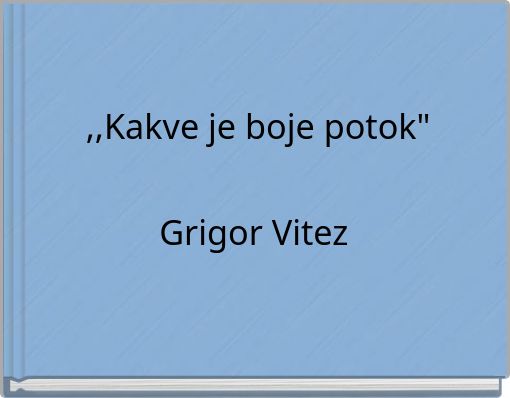 Book Cover for: ,,Kakve je boje potok"