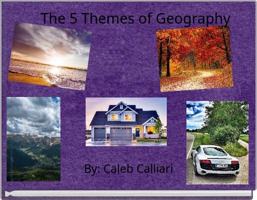 The 5 Themes of Geography