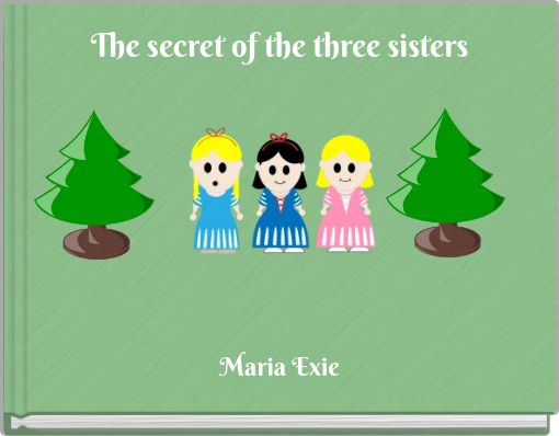 The secret of the three sisters