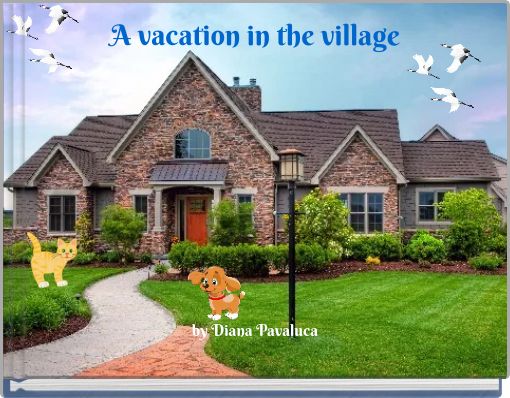 A vacation in the village