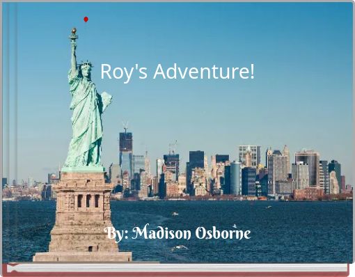 Roy's Adventure!
