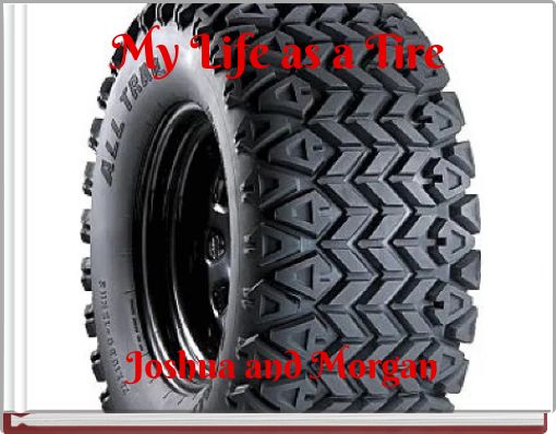 Front cover of 'My Life as a Tire' 