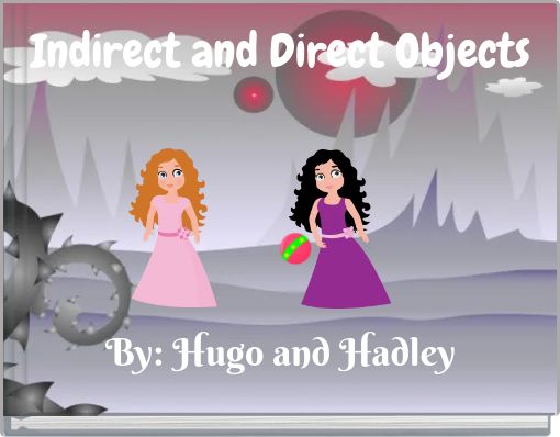 Indirect and Direct Objects
