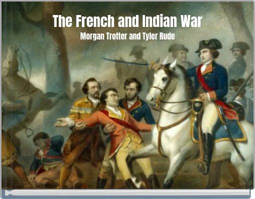 The French and Indian War