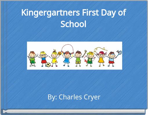 Kingergartners First Day of School