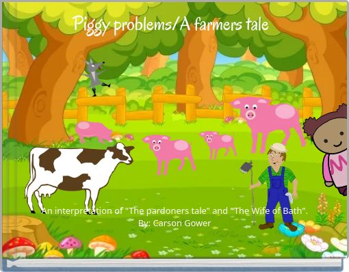 Piggy problems/A farmers tale