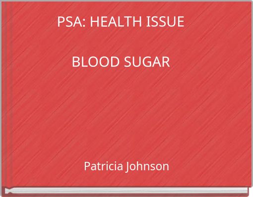 PSA: HEALTH ISSUE BLOOD SUGAR