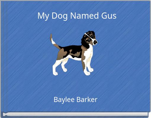 My Dog Named Gus