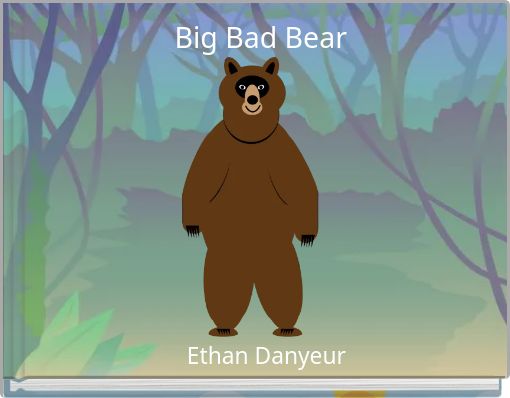 Big Bad Bear