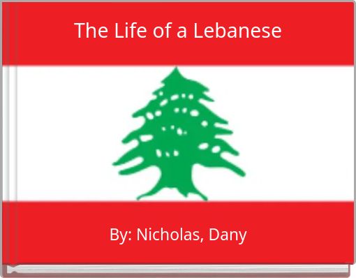 The Life of a Lebanese