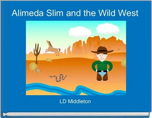 Alimeda Slim and the Wild West