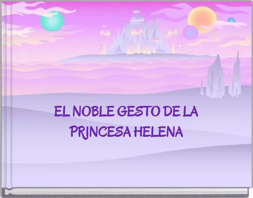 Front cover of 'EL NOBLE GESTO DE LA PRINCESA HELENA' 
