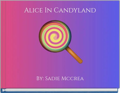Front cover of 'Alice In Candyland' 