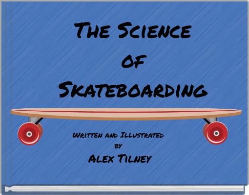 The Science of Skateboarding