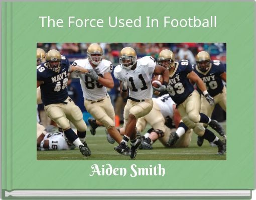 Front cover of 'The Force Used In Football' 