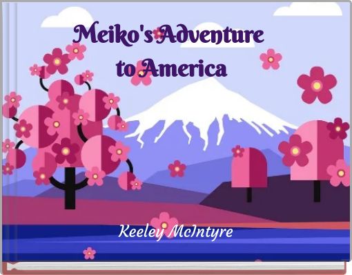 Meiko's Adventure to America