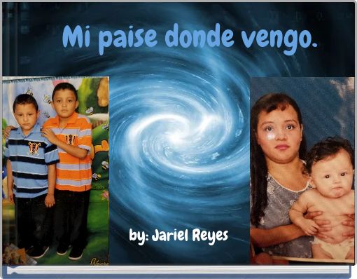 Mi paise donde vengo.