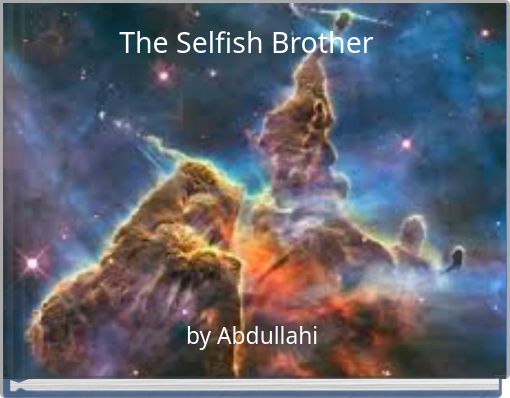 The Selfish Brother