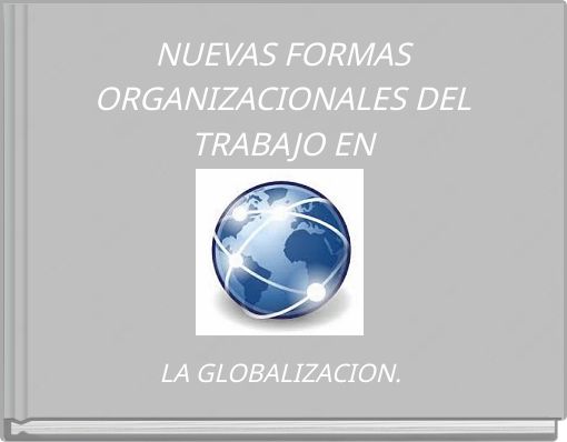 NUEVAS FORMAS ORGANIZACIONALES DEL TRABAJO EN