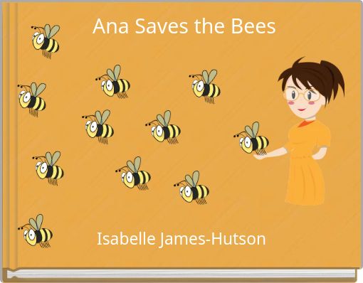 Ana Saves the Bees