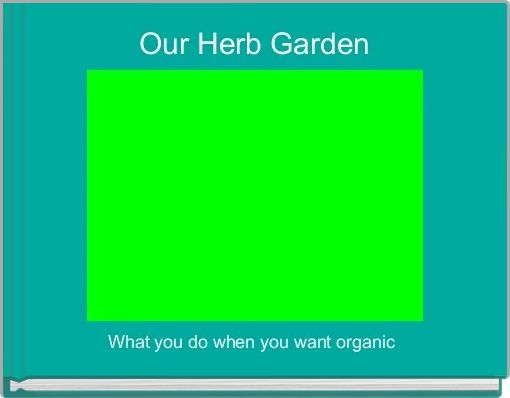 Our Herb Garden