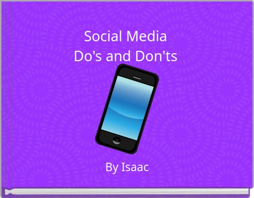 Social Media Do's and Don'ts