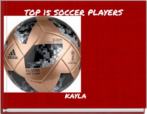 TOP 15 SOCCER PLAYERS