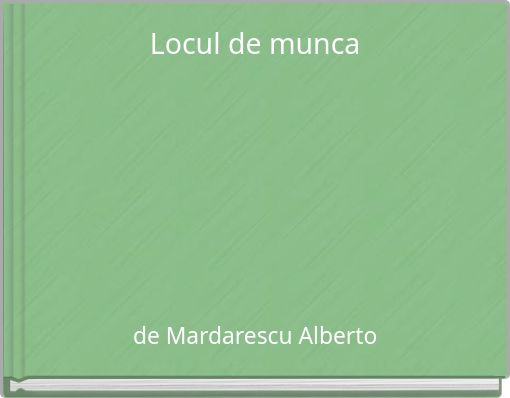Locul de munca