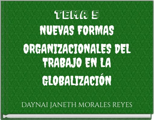 TEMA 5 NUEVAS FORMAS ORGANIZACIONALES DEL