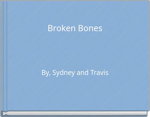 Broken Bones