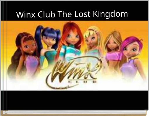 Winx Club The Lost Kingdom