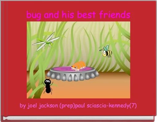 bug and his best friends