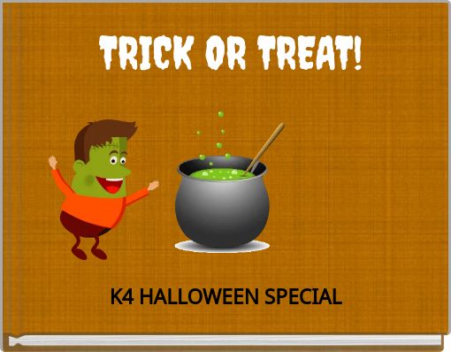 TRICK OR TREAT!