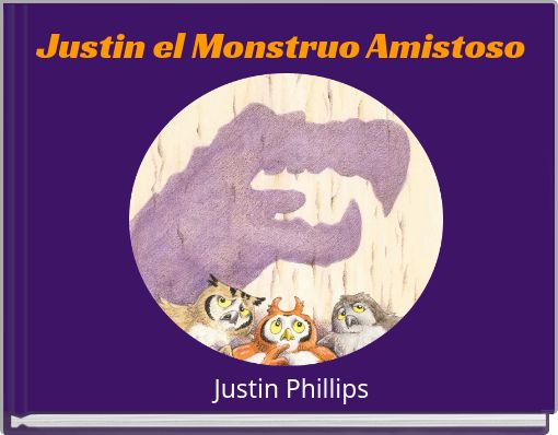 Justin el Monstruo Amistoso