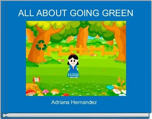 ALL ABOUT GOING GREEN