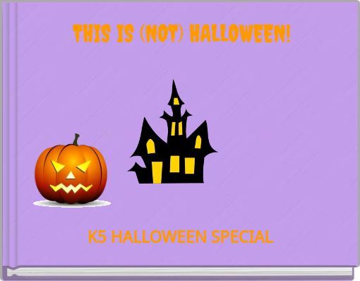 THIS IS (NOT) HALLOWEEN!
