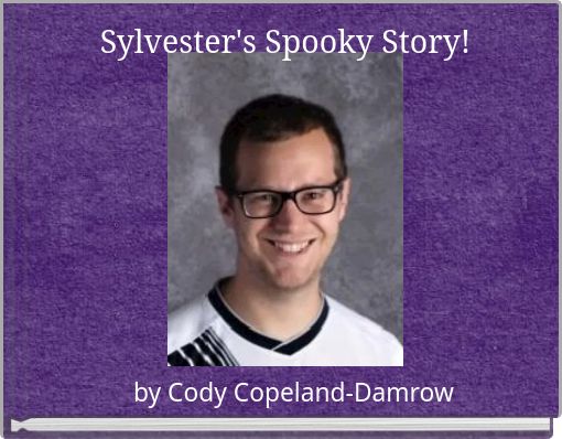 Sylvester's Spooky Story!
