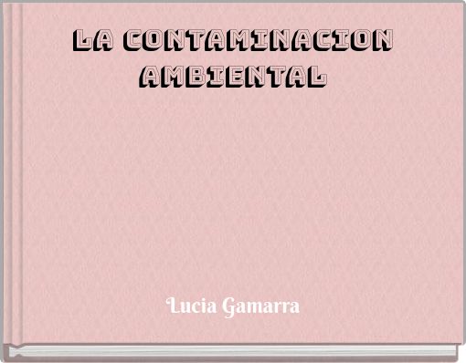 Front cover of 'la contaminacion ambiental' 